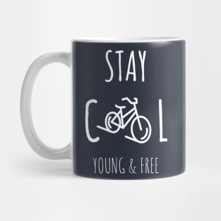 Stay cool young & freee Mug